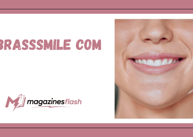 brasssmile com Exploring the Features, Purpose, and Growing Interest Around the Platform