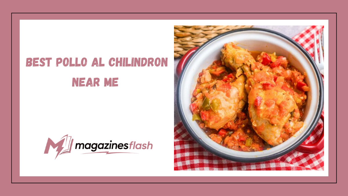 Best Pollo Al Chilindrón Near Me A Complete Guide to Finding Spain’s Flavor-Packed Chicken Classic