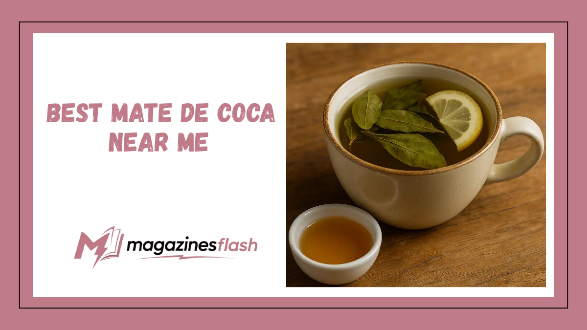 Best Mate de Coca Near Me A Complete Guide to Finding and Enjoying This Traditional Andean Drink