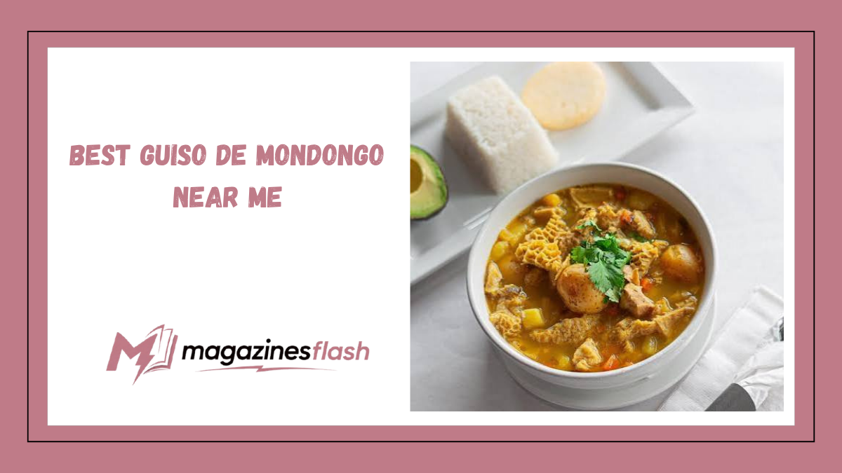 Best Guiso De Mondongo Near Me A Complete Guide to Finding This Beloved Traditional Dish