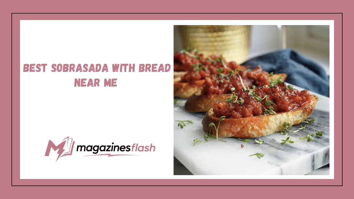 Best Sobrasada with Bread Near Me A Complete Guide to Finding and Enjoying This Spanish Delicacy