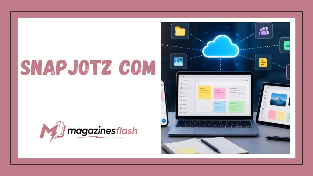 Snapjotz com Exploring a Modern Platform for Digital Content and Online Productivity