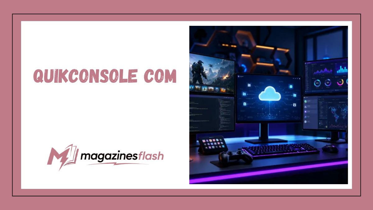 quikconsole com What It Is, What It Offers, and Why People Are Talking About It