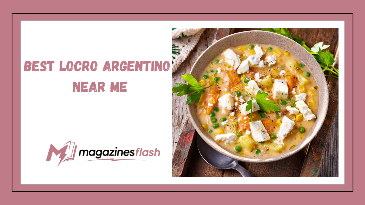 Best Locro Argentino Near Me A Complete Guide to Finding Argentina’s Most Comforting Traditional Dish