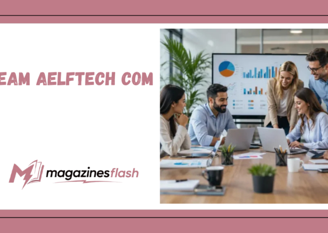Team Aelftech Com A Comprehensive Look at the Growing Digital Platform
