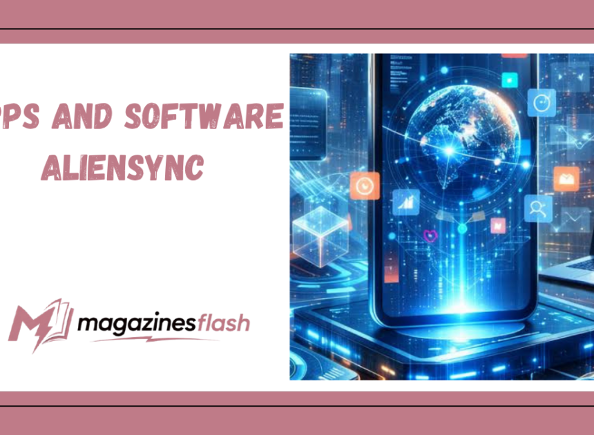 Apps and software aliensync A Complete Guide to Modern Data Synchronization and Workflow Automation