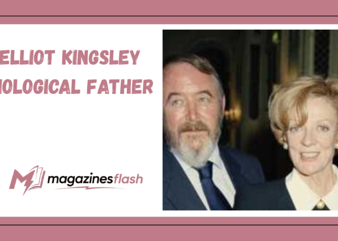 Elliot Kingsley Biological Father What Is Really Known About His Family Background?