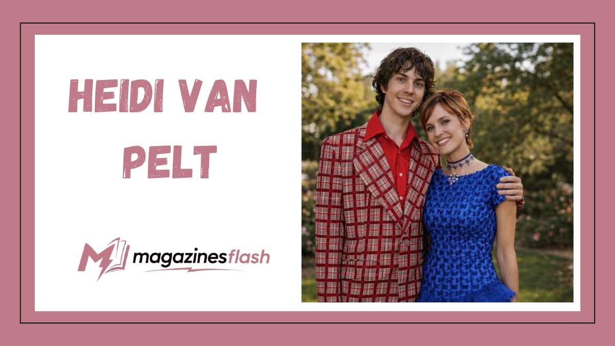Heidi Van Pelt A Closer Look at Her Life, Career, and Journey Beyond the Headlines