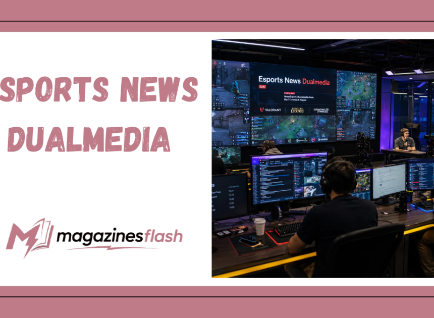 Esports News DualMedia A Modern Hub for Competitive Gaming Updates