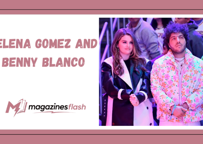 Selena Gomez and Benny Blanco: A Modern Love Story Built on Friendship, Music, and Mutual Respect