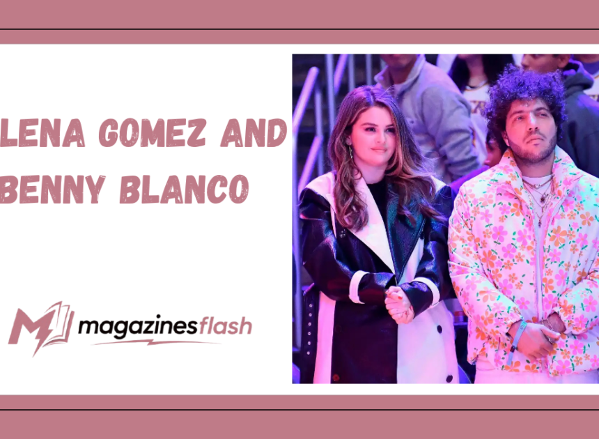 Selena Gomez and Benny Blanco: A Modern Love Story Built on Friendship, Music, and Mutual Respect